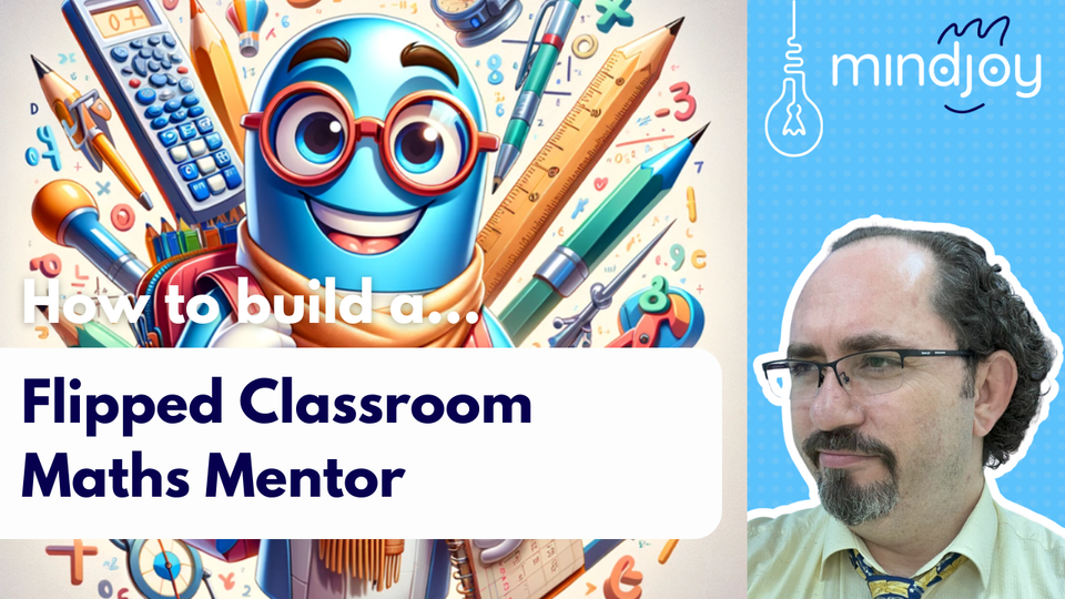 How to build a Flipped Classroom Maths Mentor